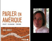 Dalie Giroux, Parler en Amérique. Oralité, colonialisme, territoire, essai, Montréal, Éditions Mémoire d’encrier, 2019, 136 pages, 21,95 $. — Photo : avec l’autorisation des Éditions Mémoire d’encrier