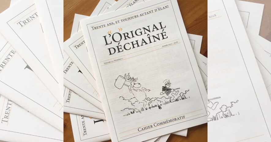 Cahier spécial du 30e anniversaire en 2018 de L’Orignal déchaîné.  — Archives Le Voyageur