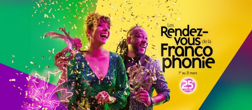 Les Rendez-vous de la Francophonie célèbrent leur 25e anniversaire, du 1er au 31 mars 2023. — Photo : Les Rendez-vous de la Francophonie