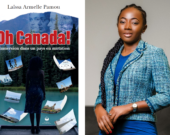 Laïssa Armelle Pamou, figure médiatique, journaliste, animatrice, scénariste d'origine camerounaise. L'auteure de OH CANADA ! Immersion dans un pays en mutation, essai de plus de 400 pages, publié le 15 juin aux Éditions de la Francophonie, déclare : « Malgré tous ces changements, le monde du terrain se veut rassurant [...] Il y avait un optimisme, et les gens, malgré les défis, voulaient bâtir un pays. ». 
 &mdash; Crédit : Laïssa Armelle Pamou.