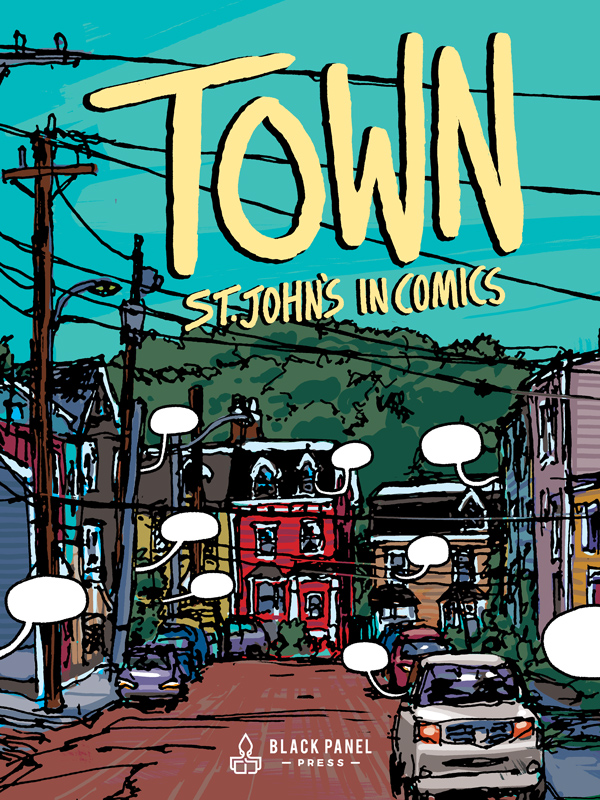 Sur la couverture de Town figurent des esquisses faites par Wallace Ryan des rues de St. John’s, ré-imaginées en pleine couleur par Paul Tucker. — Andrew Benteau (Courtoisie)