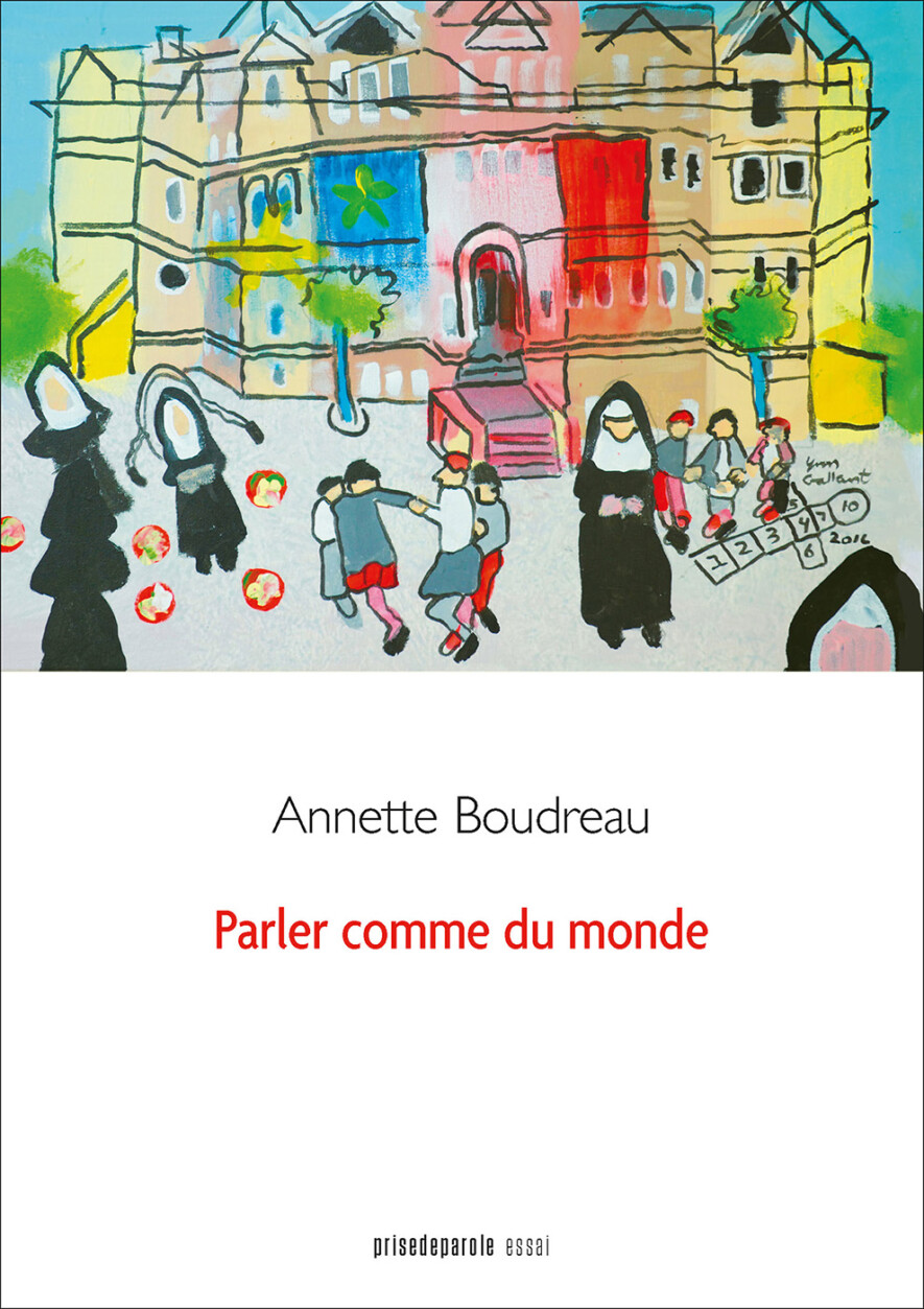 Couverture du livre Parler comme du monde, de la sociolinguiste Annette Boudreau, éditions Prise de la parole.  