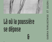 Couverture du livre Là où la poussière se dépose & Les amours extraordinaires. &mdash; PHOTO: Facebook de la maison d'édition Prise de parole